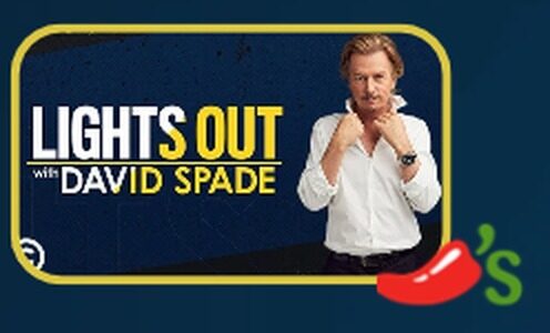 Lights Out with David Spade and Chili's
